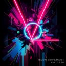 Neon Movement - What To Do (Extended Instrumental)