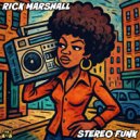 Rick Marshall - Stereo Funk (Radio Edit)