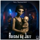 Dany Masterpiece - Raised By Jazz (Future Groove Mix)