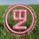 Ralxx.Me - Make No Trouble