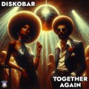 Diskobar - Together Again (Radio Edit)