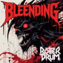 ROTTERDRUM - Bleending (Original Mix)