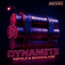 Refold, Skinwalker & Break The Rules - Dynamite (Extended Mix)