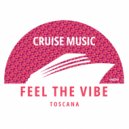 Toscana - Feel The Vibe (Original Mix)