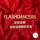 Flashdancers - Real Feelings