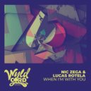 Nic Zega, Lucas Rotela - When I\'m With You (Radio Edit)