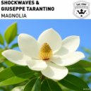 Shockwaves & Giuseppe Tarantino - Magnolia