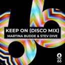 Martina Budde, Stev Dive - Keep On (Disco Mix Edit)