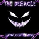 LAYOT & CENTRYWXVE - THE DEBACLE ()