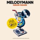 Melodymann - Harlem Square