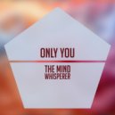 The Mind Whisperer - When We Were (Original Mix)