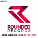 Jose Vilches - Sign of My Mind
