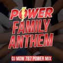 DJ MDW, Benny Jaxx - Power Family Anthem (DJ MDW Power 787 Mix)