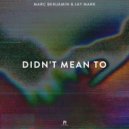 Marc Benjamin & Jay Mark - Didn\'t Mean To (Extended Mix)