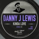Danny J Lewis - Kinda Love