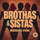 Brothas & Sistas - Morning Funk