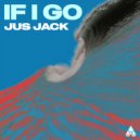 Jus Jack - If I Go (Extended Mix)