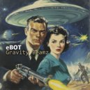 eBOT - Gravity Beamz (Mayday Call)