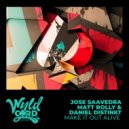 Jose Saavedra, Daniel Distinkt, Matt Bolly - Make It Out Alive (Extended Mix)
