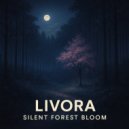 LIVORA - Petals Resting on Quiet Earth (Original Mix)
