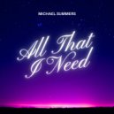 Michael Summers - All That I Need (Instrumental)