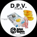 D.P.V. - It\'s Better (Radio Edit)