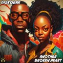Diskobar - Another Broken Heart (Radio Edit)