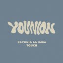 Re.You & La Hara (IT) - Touch (Original Mix)