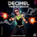 Decimel - Twisted Groove (Muslija Remix)