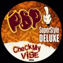 Superstyle Deluxe - Check My Vibe