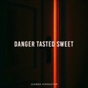 Juanda Sipahutar - Danger Tasted Sweet