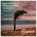 Maximo Gladius - Tropical Wind (Lamyadon Extended)