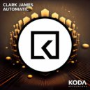 Clark James - Automatic (Original Mix)