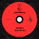 Khubos - I'm Going With U