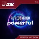 Alfredo Marzo - Powerful (Original Mix)