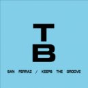 San Ferraz - Acid Keeps The Groove (Original Mix)