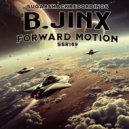 B.Jinx - Forward Motion (Masques III Keep Pushin\'  Remix)