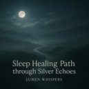 Lumen Whispers - Luminous Breath Beneath The Echoes (Original Mix)