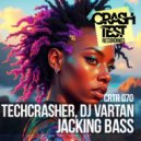 Techcrasher & DJ Vartan - Jacking Bass (Original Mix)