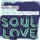Maurice Joshua - Are You Ready (Maurice\'s Ron Carroll Tribute Extended Mix)