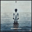 Roth, Wegner - Astronaut (Original Mix)