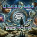 Mixedup-Mike - Back To Life (Original Mix)