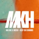 Ma Khe & Mee50 - Keep On Running (Extended Mix)