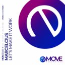 Marcelcius - Let\'s Make it Work (Radio Edit)
