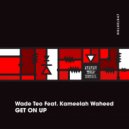 Wade Teo feat. Kameelah Waheed - Get On Up (Dub Mix)
