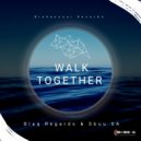 Blaq Regards & Sbuu SA - Walk Together (Original Mix)