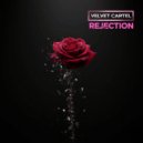 Velvet Cartel - Rejection (Original Mix)