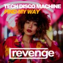 Tech Disco Machine - Find My Way (Original Mix)