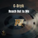 C-Dryk - Reach Out to Me (Original Mix)