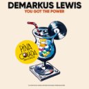 Demarkus Lewis - You Got The Power (Radio Edit)
